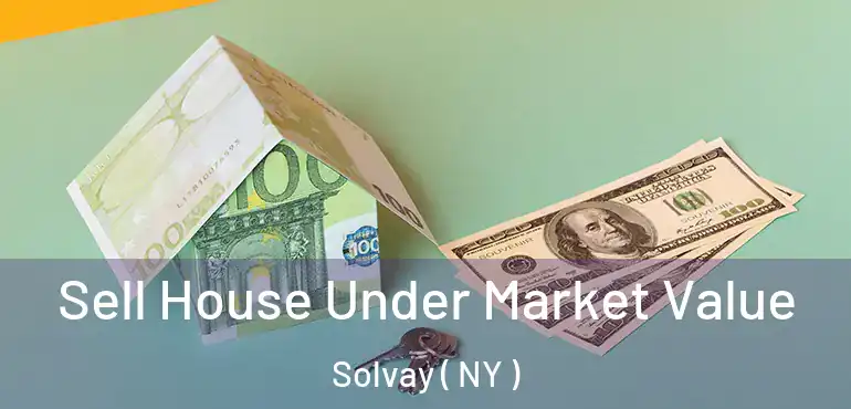  Sell House Under Market Value Solvay ( NY )