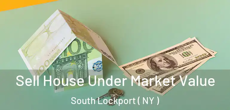  Sell House Under Market Value South Lockport ( NY )