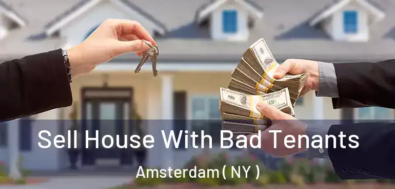  Sell House With Bad Tenants Amsterdam ( NY )