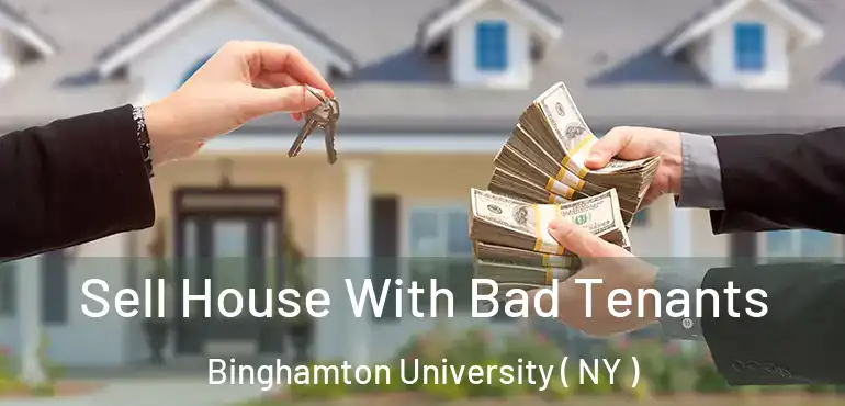  Sell House With Bad Tenants Binghamton University ( NY )