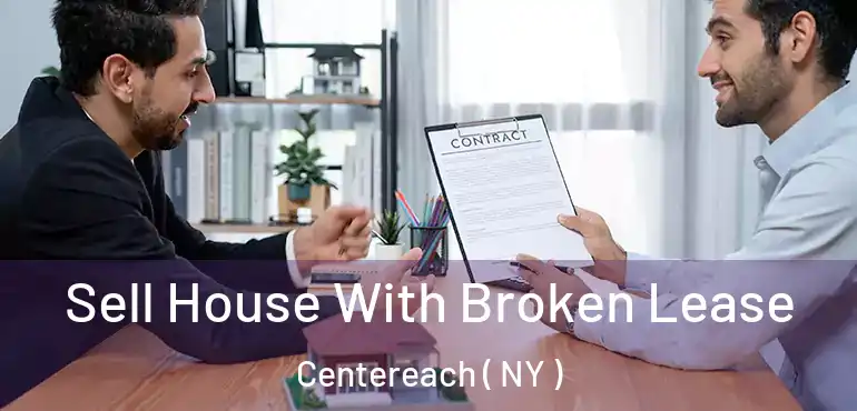  Sell House With Broken Lease Centereach ( NY )