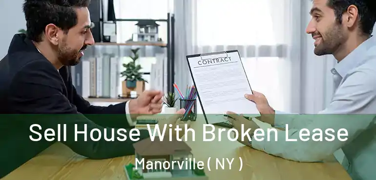  Sell House With Broken Lease Manorville ( NY )