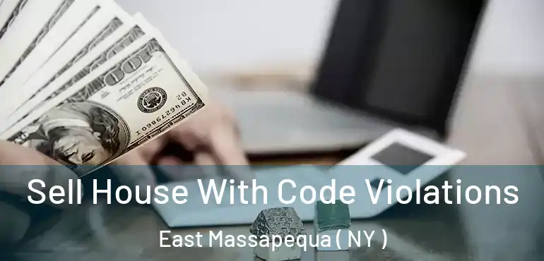  Sell House With Code Violations East Massapequa ( NY )