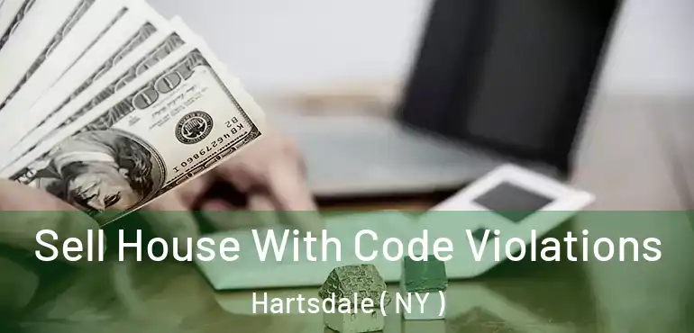  Sell House With Code Violations Hartsdale ( NY )