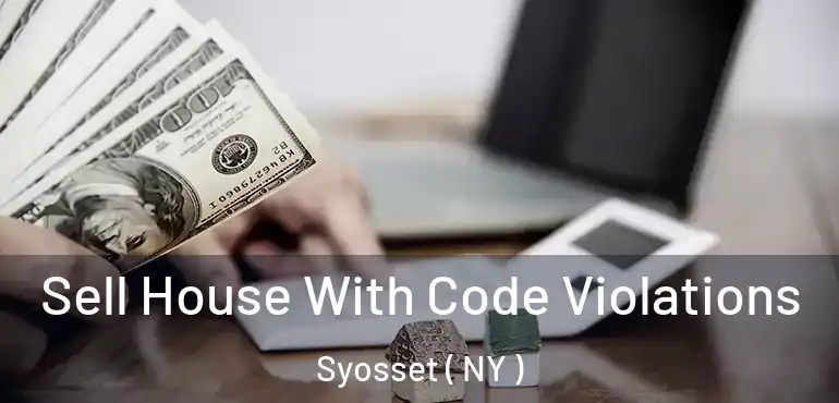  Sell House With Code Violations Syosset ( NY )