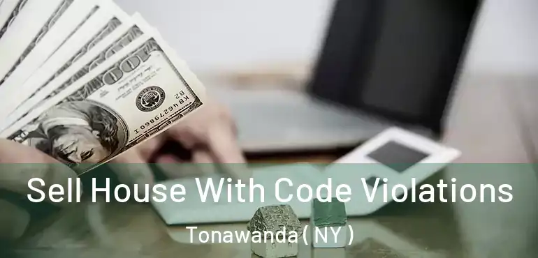  Sell House With Code Violations Tonawanda ( NY )