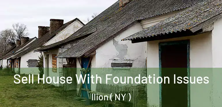  Sell House With Foundation Issues Ilion ( NY )