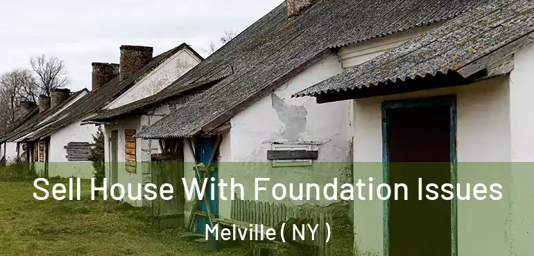  Sell House With Foundation Issues Melville ( NY )