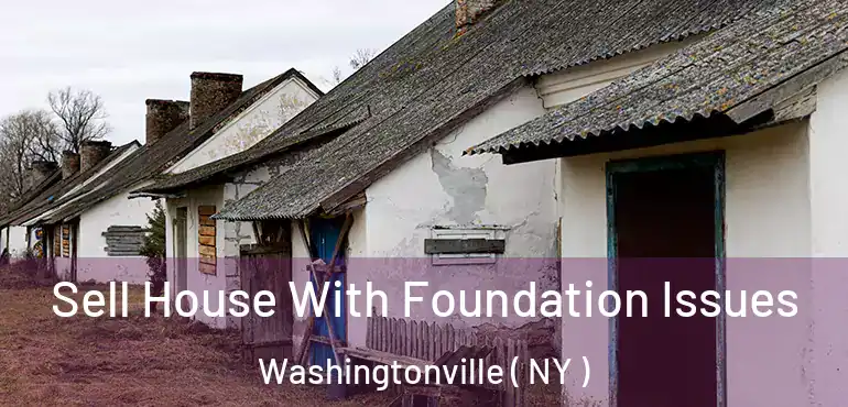  Sell House With Foundation Issues Washingtonville ( NY )