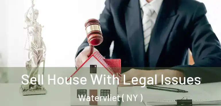  Sell House With Legal Issues Watervliet ( NY )