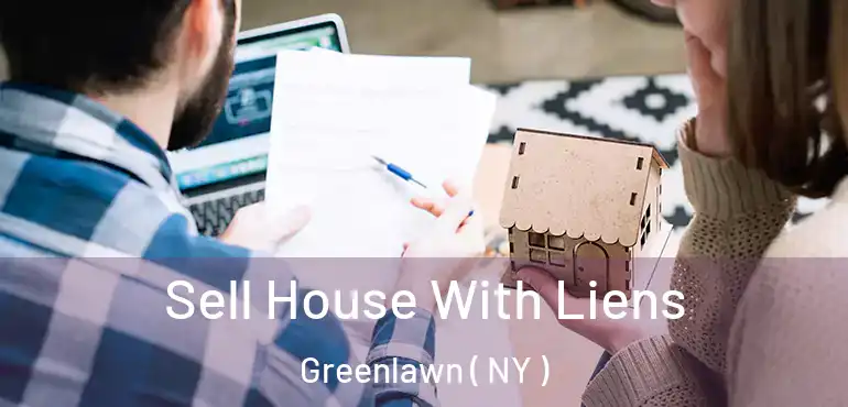  Sell House With Liens Greenlawn ( NY )