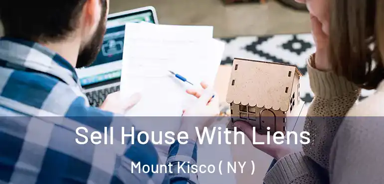  Sell House With Liens Mount Kisco ( NY )