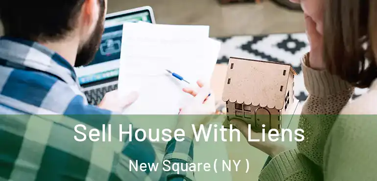  Sell House With Liens New Square ( NY )