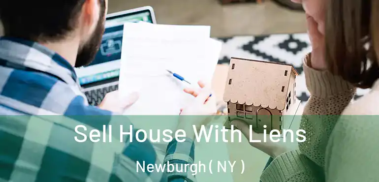  Sell House With Liens Newburgh ( NY )