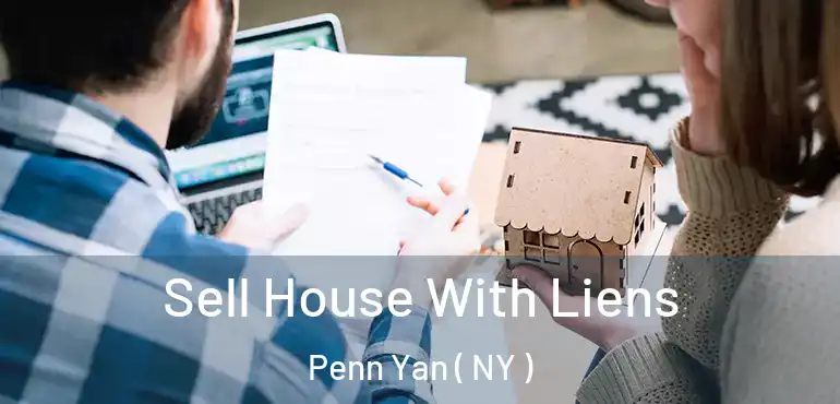  Sell House With Liens Penn Yan ( NY )
