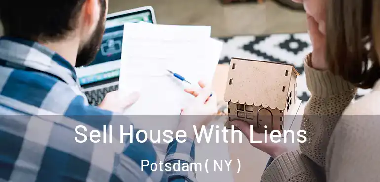  Sell House With Liens Potsdam ( NY )