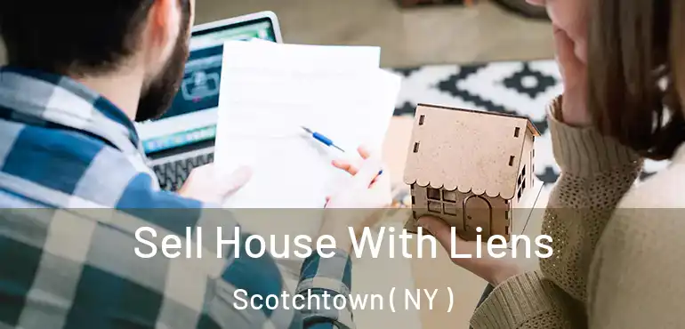  Sell House With Liens Scotchtown ( NY )
