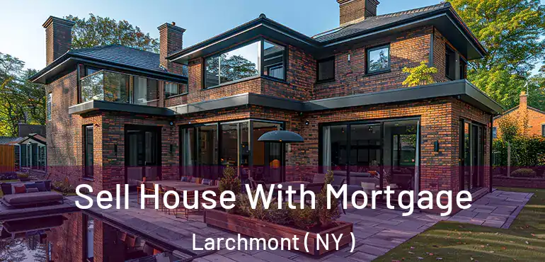  Sell House With Mortgage Larchmont ( NY )