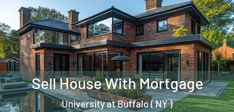  Sell House With Mortgage University at Buffalo ( NY )