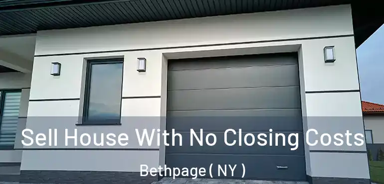  Sell House With No Closing Costs Bethpage ( NY )
