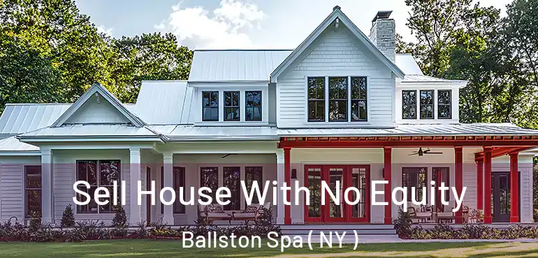  Sell House With No Equity Ballston Spa ( NY )