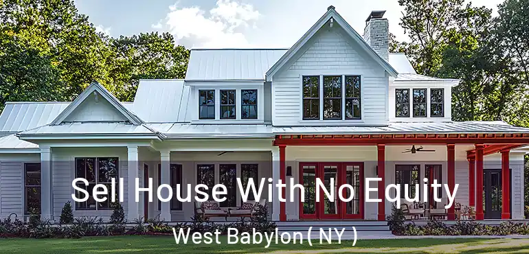  Sell House With No Equity West Babylon ( NY )
