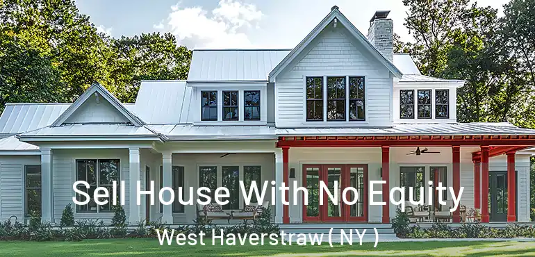  Sell House With No Equity West Haverstraw ( NY )