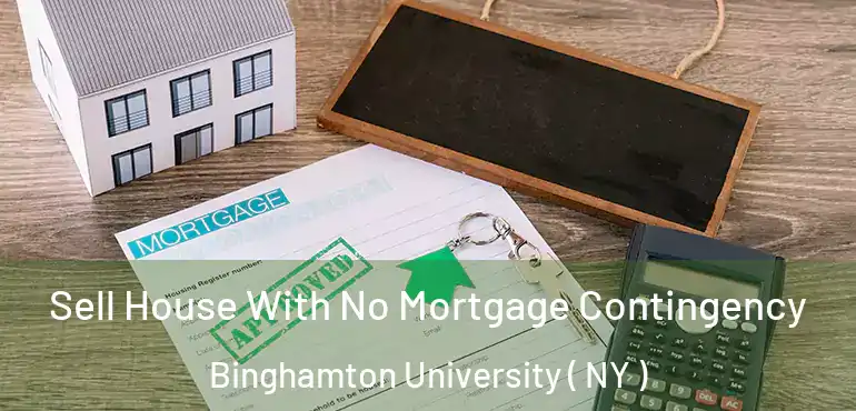  Sell House With No Mortgage Contingency Binghamton University ( NY )