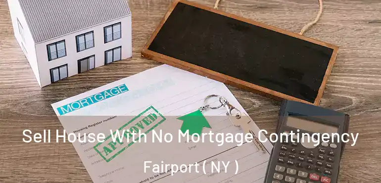  Sell House With No Mortgage Contingency Fairport ( NY )