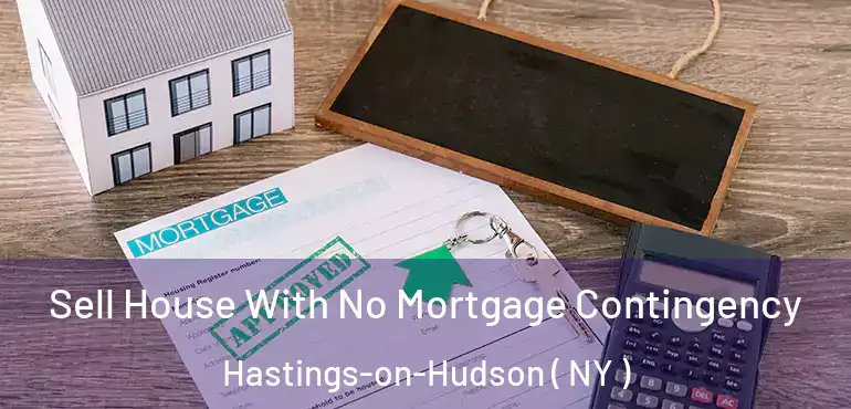  Sell House With No Mortgage Contingency Hastings-on-Hudson ( NY )