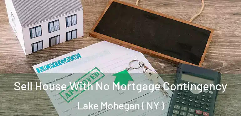  Sell House With No Mortgage Contingency Lake Mohegan ( NY )