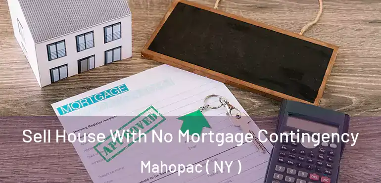  Sell House With No Mortgage Contingency Mahopac ( NY )