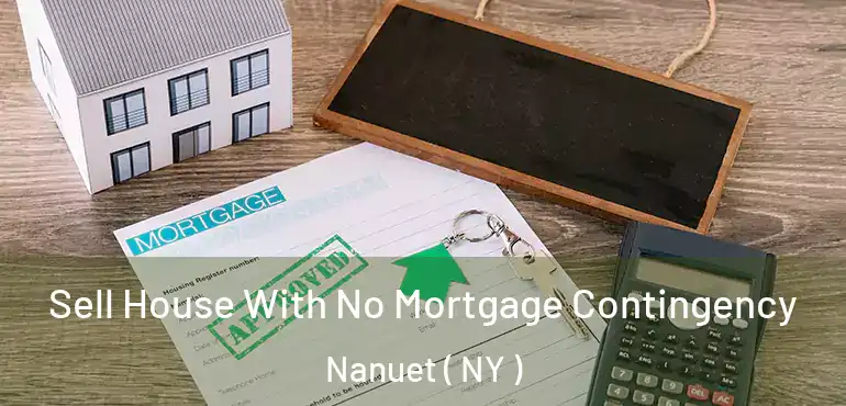  Sell House With No Mortgage Contingency Nanuet ( NY )