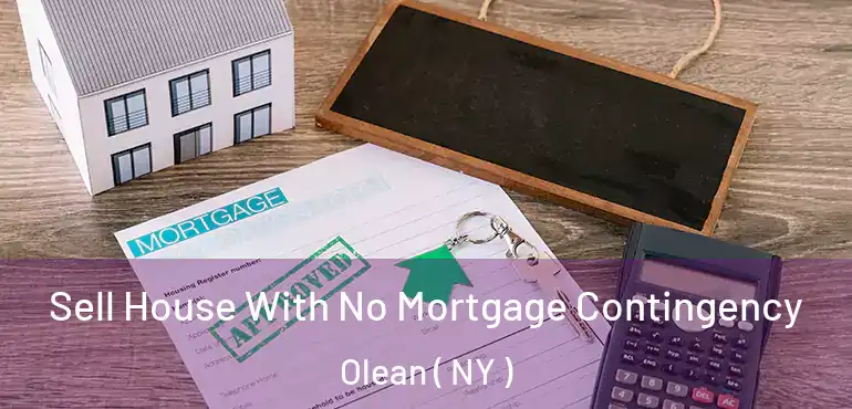  Sell House With No Mortgage Contingency Olean ( NY )