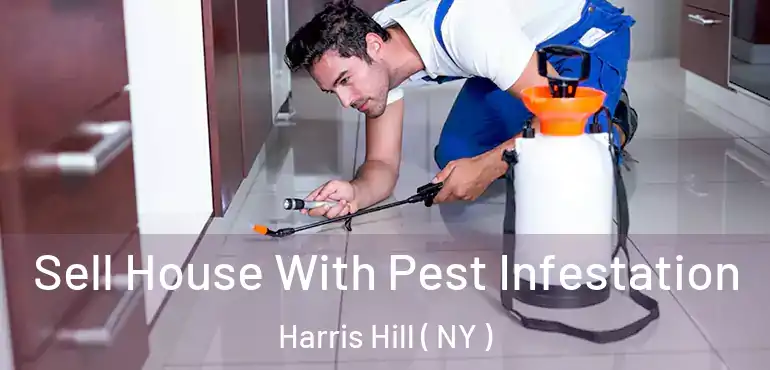  Sell House With Pest Infestation Harris Hill ( NY )