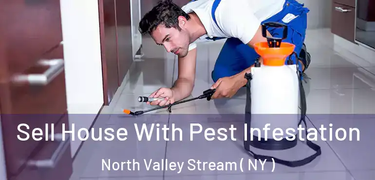  Sell House With Pest Infestation North Valley Stream ( NY )