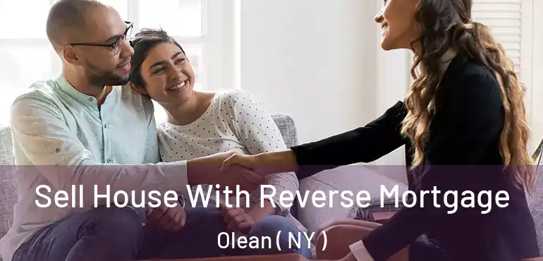  Sell House With Reverse Mortgage Olean ( NY )