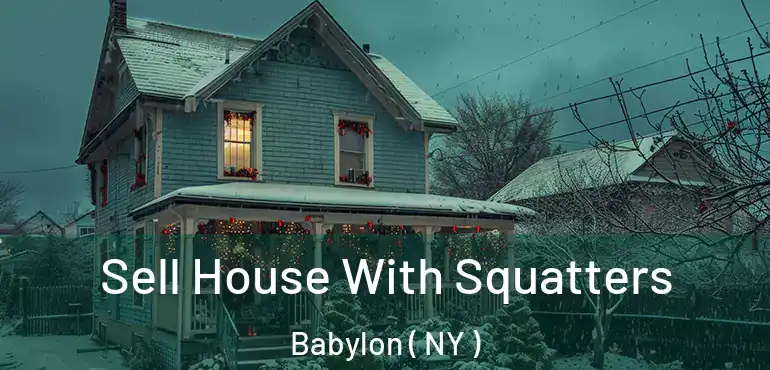  Sell House With Squatters Babylon ( NY )