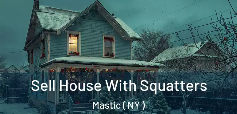  Sell House With Squatters Mastic ( NY )