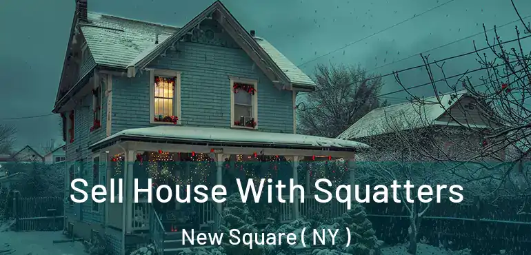  Sell House With Squatters New Square ( NY )