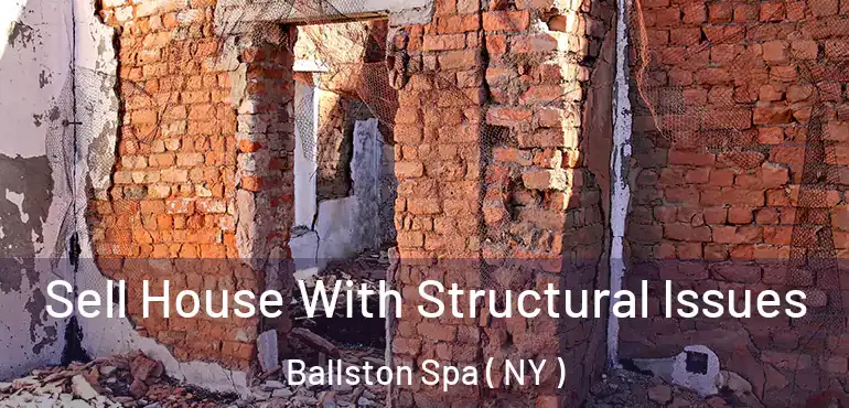  Sell House With Structural Issues Ballston Spa ( NY )