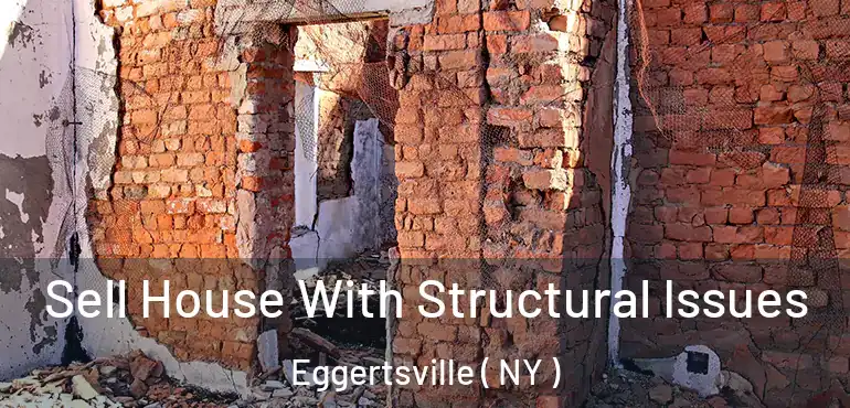  Sell House With Structural Issues Eggertsville ( NY )
