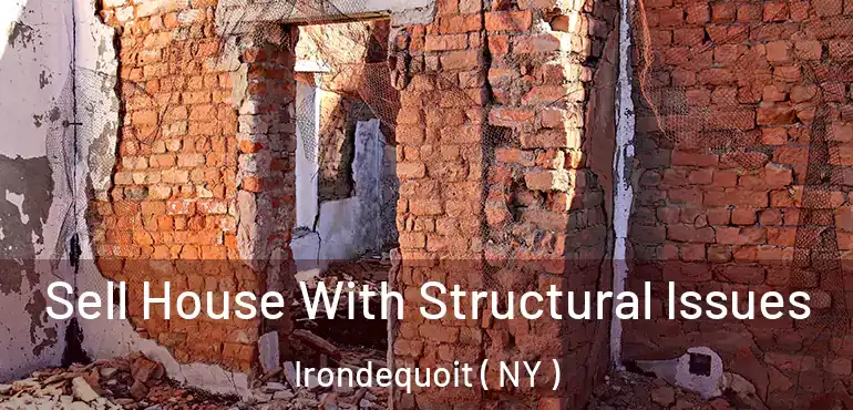  Sell House With Structural Issues Irondequoit ( NY )
