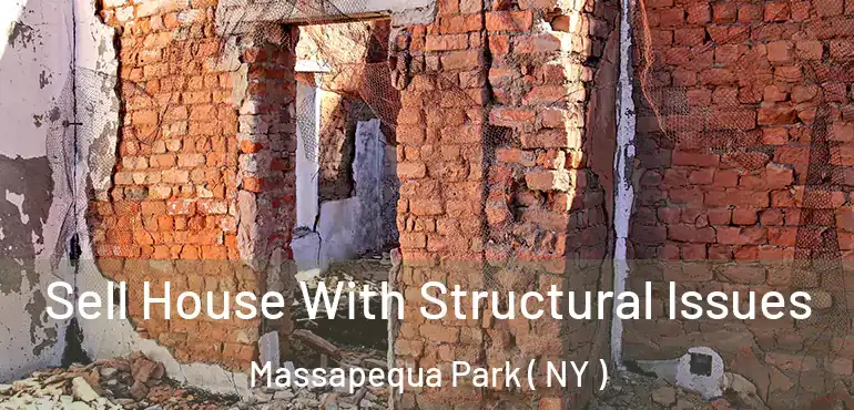  Sell House With Structural Issues Massapequa Park ( NY )