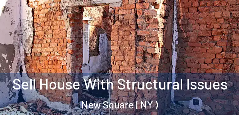  Sell House With Structural Issues New Square ( NY )