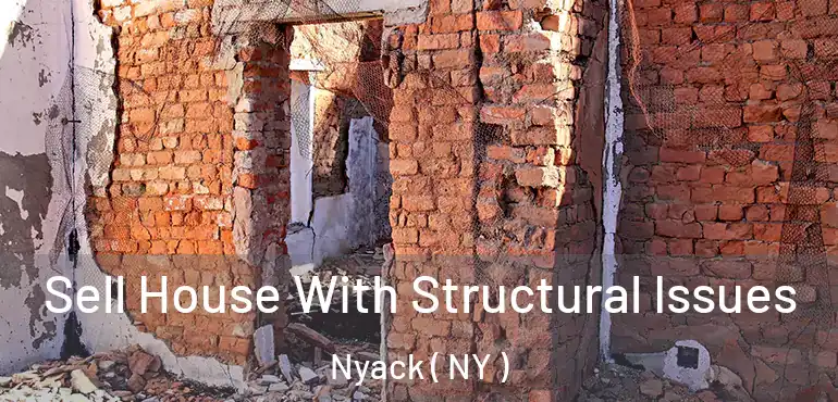  Sell House With Structural Issues Nyack ( NY )