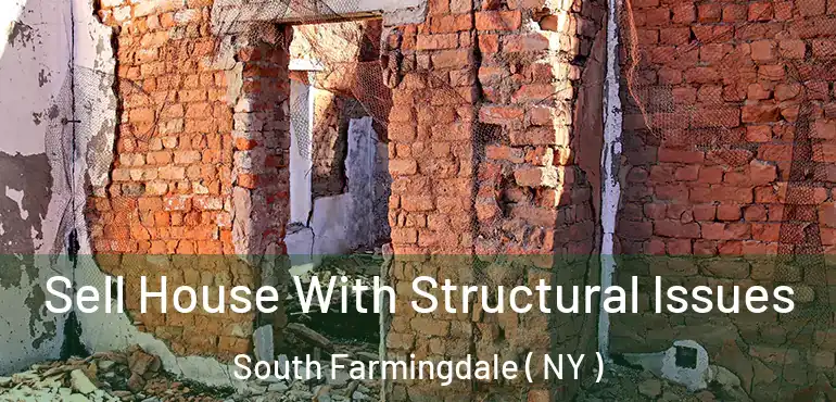  Sell House With Structural Issues South Farmingdale ( NY )