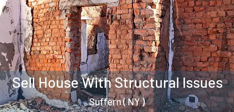  Sell House With Structural Issues Suffern ( NY )