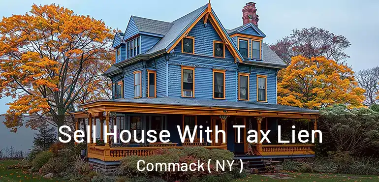  Sell House With Tax Lien Commack ( NY )