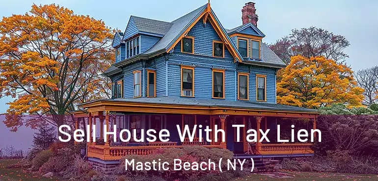  Sell House With Tax Lien Mastic Beach ( NY )